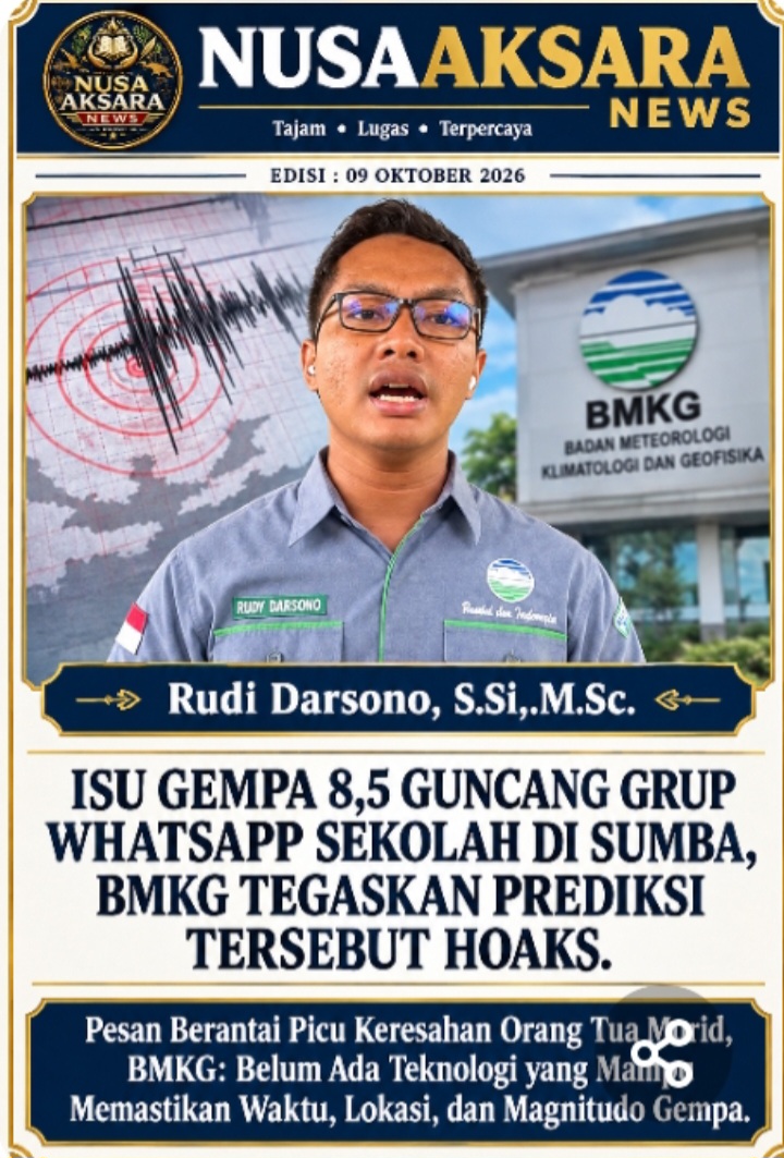 ISU GEMPA 8,5 GUNCANG GRUP WHATSAPP SEKOLAH DI SUMBA, BMKG TEGASKAN PREDIKSI TERSEBUT HOAKS.

-

Pesan Berantai Picu Keresahan Orang Tua Murid, BMKG: Belum Ada Teknologi yang Mampu Memastikan Waktu, Lokasi, dan Magnitudo Gempa.
