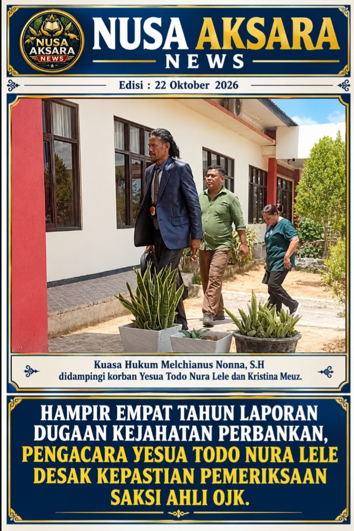HAMPIR EMPAT TAHUN LAPORAN DUGAAN KEJAHATAN PERBANKAN, PENGACARA YESUA TODO NURA LELE DESAK KEPASTIAN PEMERIKSAAN SAKSI AHLI OJK.